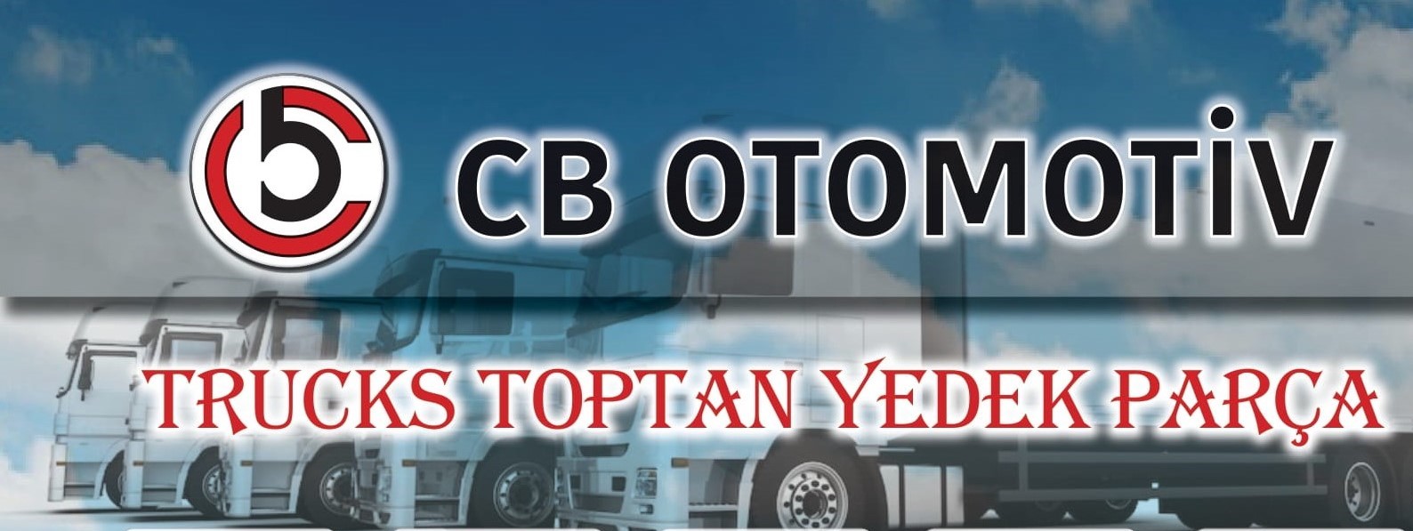 CB OTOMOTİV TRUCKS TOPTAN YEDEK PARÇA