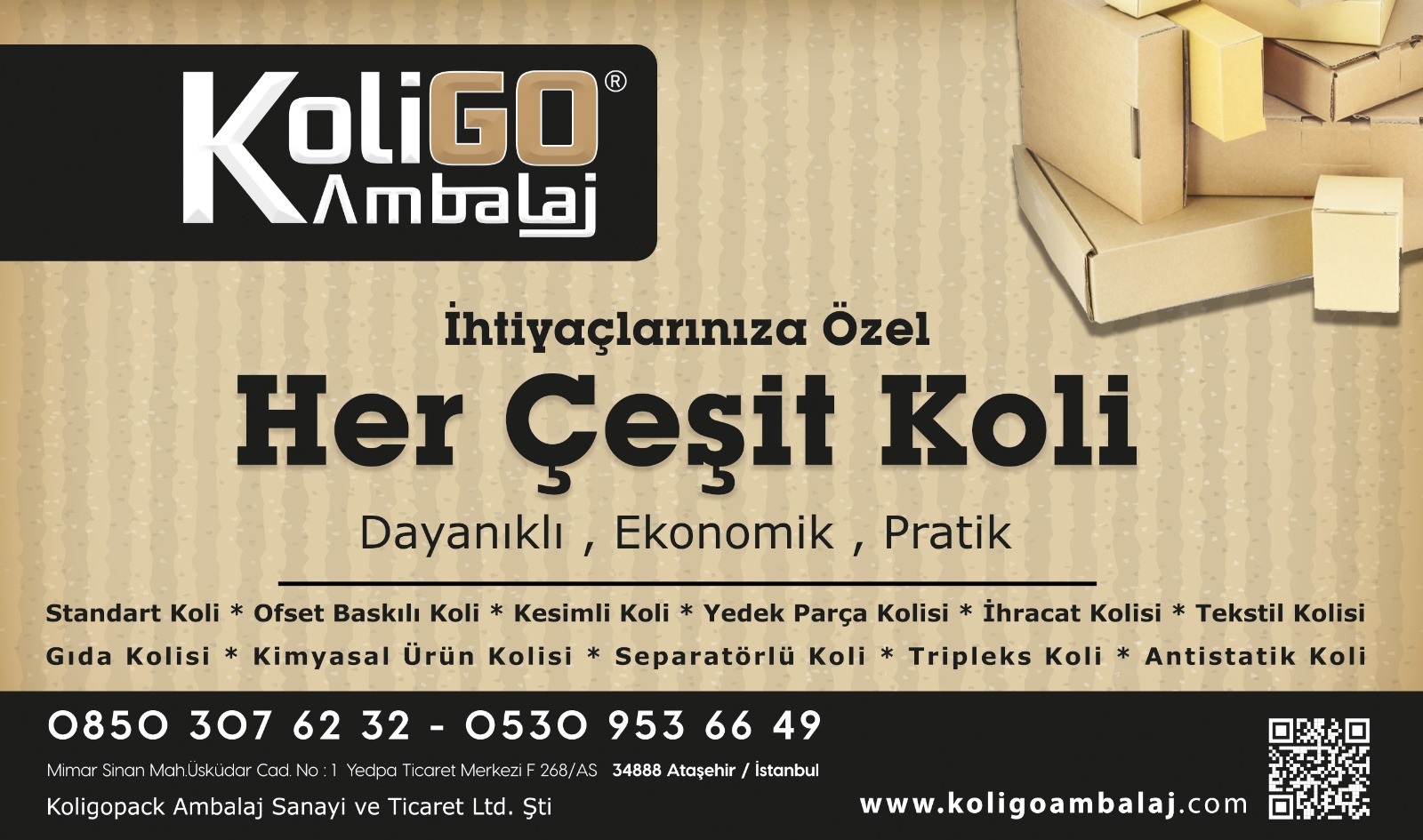 İHTİYAÇLARINIZA ÖZEL HER ÇEŞİT KOLİ