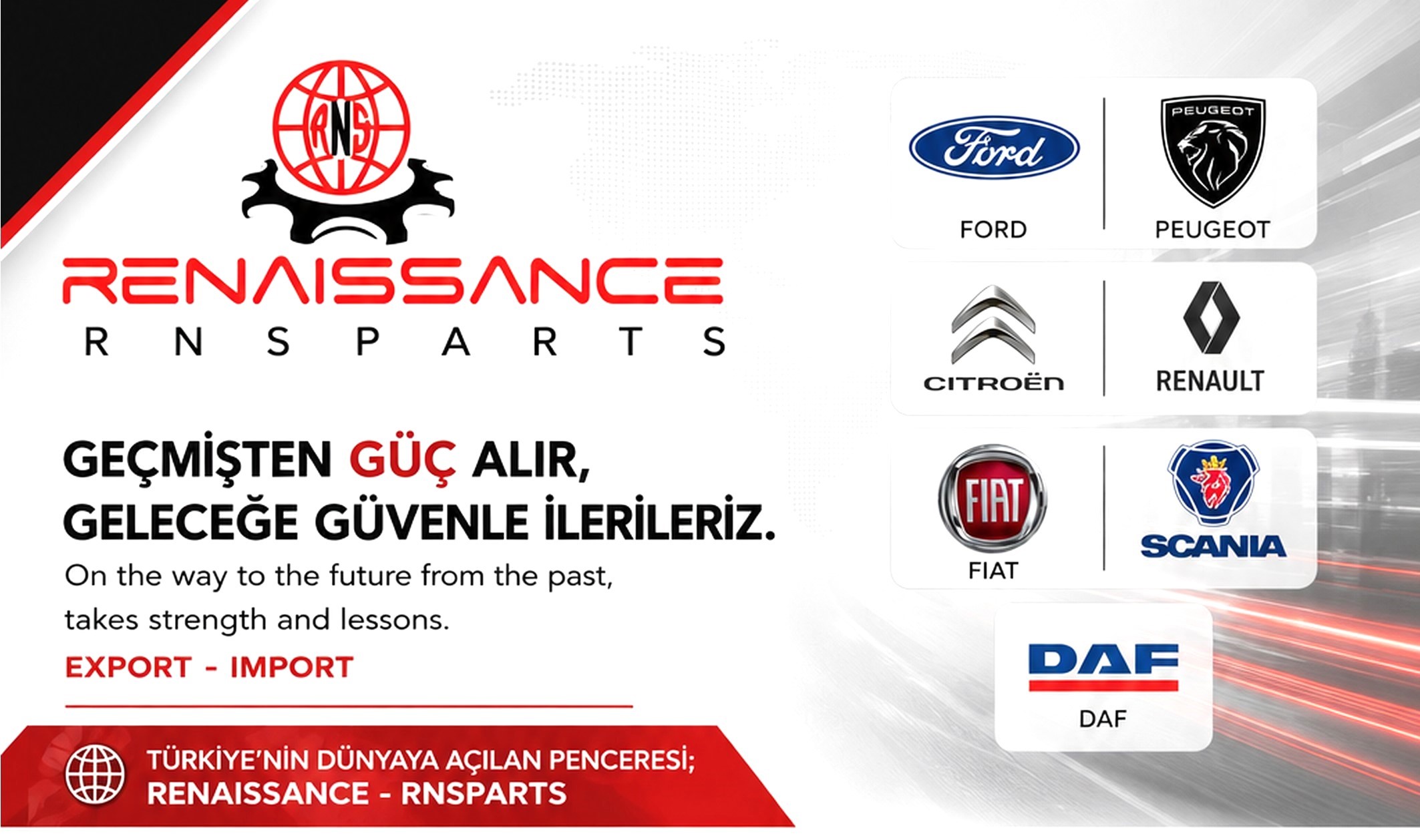 RENAISSANCE – RNS PARTS, DÜNYA MARKALARINDA YEDEK PARÇANIN GÜVENİLİR ADRESİ
