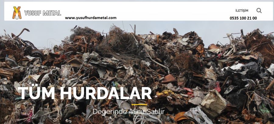 YUSUF HURDA METAL,TÜM HURDALAR DEĞERİNDE ALINIR SATILIR