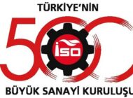 TÜRKİYE’NİN EN BÜYÜK 500 SANAYİ KURULUŞU AÇIKLANDI