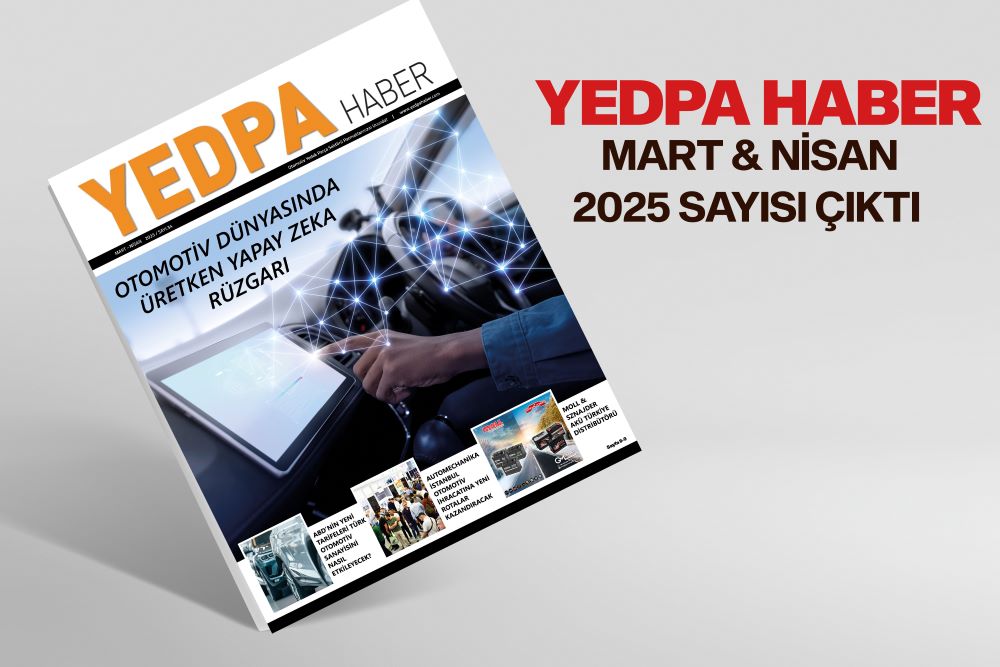 YEDPA HABER MART-NİSAN 2025 SAYISI ÇIKTI!