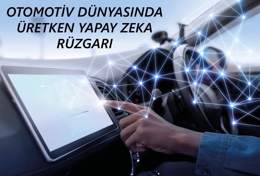 OTOMOTİV SEKTÖRÜNDE YAPAY ZEKA ENTEGRASYONU