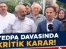 YEDPA DAVASINDA KRİTİK KARAR