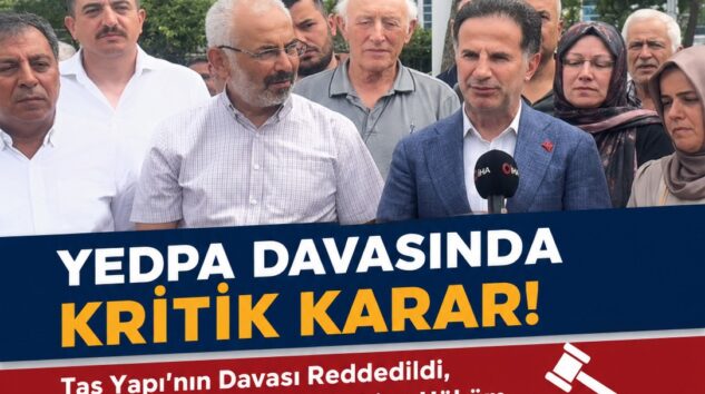 YEDPA DAVASINDA KRİTİK KARAR