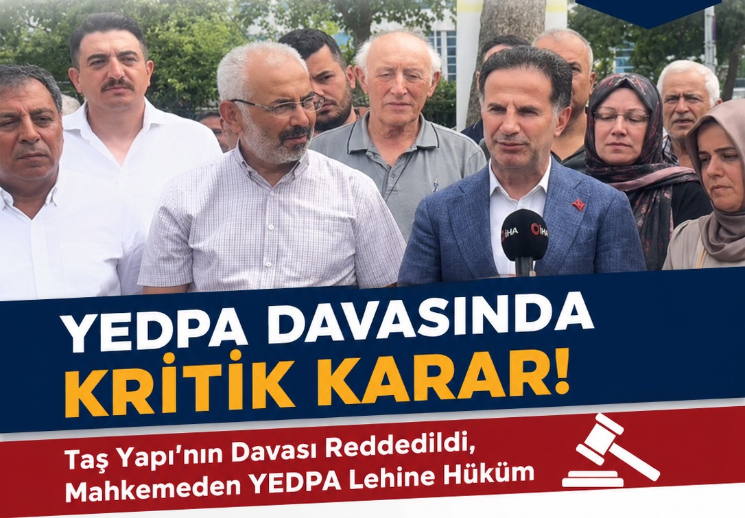 YEDPA DAVASINDA KRİTİK KARAR