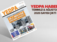 YEDPA HABER TEMMUZ & AĞUSTOS 2026 SAYISI YAYINDA!
