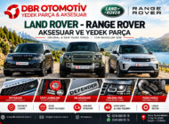 LAND ROVER YEDEK PARÇA VE AKSESUARDA DBR OTOMOTİV GÜVENCESİ!